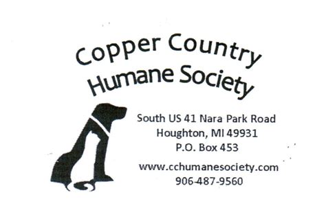 Copper country humane society - Microchip Madness Mondays! LOVE your pet…CHIP your pet! Did you know that when a pet gets lost they are 20 times more likely to make their way back home when they have a microchip? Available at CCHS. Nara Park Road – Houghton. Each Monday – 4pm to 8pm. 906-487-9560. www.cchumanesociety.com.